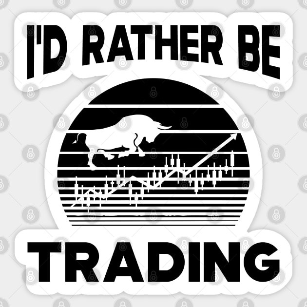 Trader - I'd rather be trading Sticker by KC Happy Shop